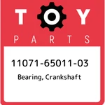 11071-65011-03 Toyota Bearing, Crankshaft 110716501103, New Genuine Oem Part. Fixed Price $77.12.