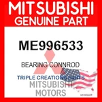 Genuine Mitsubishi ME996533 Bearing Connrod Oem. Fixed Price $18.19.