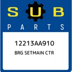 Subaru Brg Setmain Ctr 12213AA910, New Genuine Oem Part. Fixed Price $107.57.