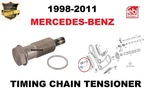 Engine Timing Chain Tensioner For 98-11 Mercedes C,clk,cls,e,g,ml,r,s,sl Models. Fixed Price $113.33.
