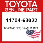 Toyota Genuine 11704-63022 Bearing Set Crankshaft Oem 1170463022. Fixed Price $78.94.