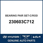 2006-2016 Hyundai Azera Bearing Pair Set-c/rod Oem New 230603C712. Fixed Price $76.54.