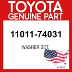 Toyota Genuine 11011-74031 Washer Set Oem 1101174031. Fixed Price $32.20.