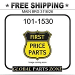 101-1530 Main Brg 3116/26 Fits Caterpillar (cat). Fixed Price $18.05.