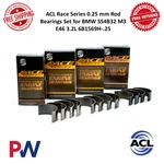 Acl Race Series 0.25 Mm Rod Bearings Set For Bmw S54B32 M3 E46 3.2L 6B1569H-.25. Fixed Price $148.68.